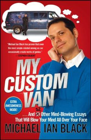 My Custom Van: And 52 Other Mind-Blowing Essays That Will Blow Your Mind All Over Your Face image number 0