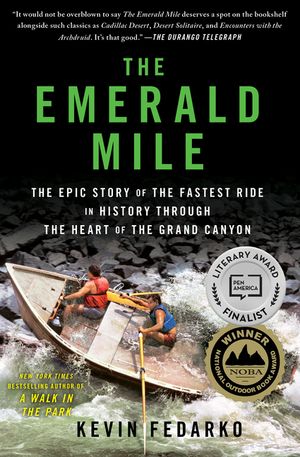 The Emerald Mile: The Epic Story of the Fastest Ride in History Through the Heart of the Grand Canyon image number 0