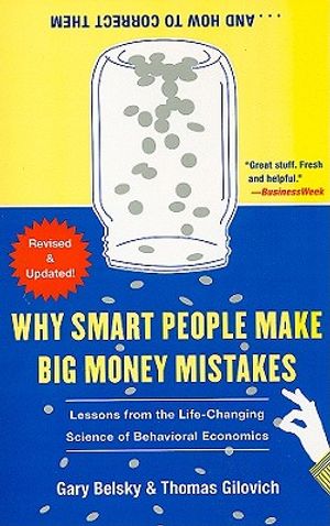 Why Smart People Make Big Money Mistakes... and How to Correct Them: Lessons from the Life-Changing Science of Behavioral Economics image number 0
