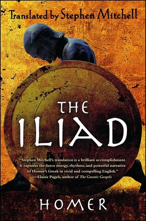 The Iliad: (The Stephen Mitchell Translation) image number 0