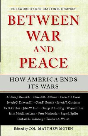 Between War and Peace: How America Ends Its Wars image number 0