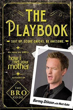 The Playbook: Suit Up. Score Chicks. Be Awesome. image number 0