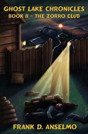 Ghost Lake Chronicles Book II: The Zorro Club image number 0