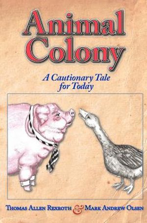 Animal Colony: A cautionary tale for today image number 0