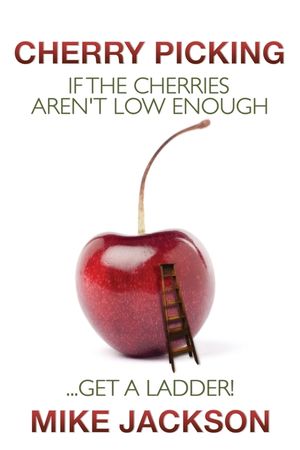 Cherry Picking: If the Cherries Aren't Low Enough...Get a Ladder! image number 0