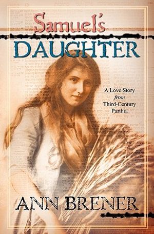 Samuel's Daughter: A Love Story from Third-Century Parthia image number 0