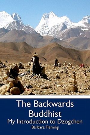 The Backwards Buddhist: My Introduction to Dzogchen image number 0