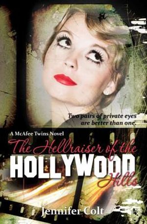 The Hellraiser of the Hollywood Hills: A McAfee Twins Novel image number 0