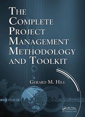 The Complete Project Management Methodology and Toolkit image number 0