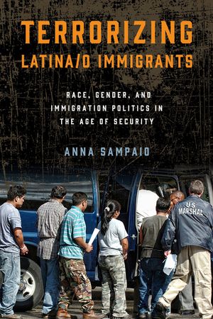 Terrorizing Latina/O Immigrants: Race, Gender, and Immigration Policy Post-9/11 image number 0