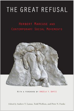 The Great Refusal: Herbert Marcuse and Contemporary Social Movements image number 0