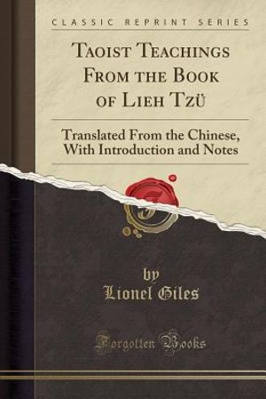 Taoist Teachings from the Book of Lieh Tz&uuml;: Translated from the Chinese, with Introduction and Notes (Classic Reprint) image number 0