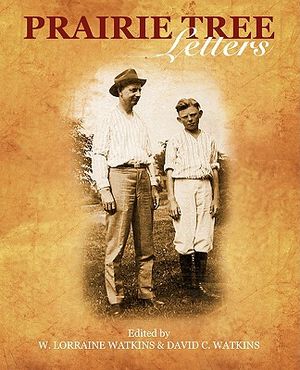 Prairie Tree Letters: Collected Letters of the Watkins, Hirst and Clark Families image number 0
