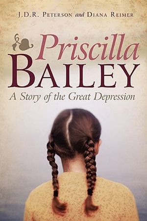 Priscilla Bailey: A Story of the Great Depression image number 0