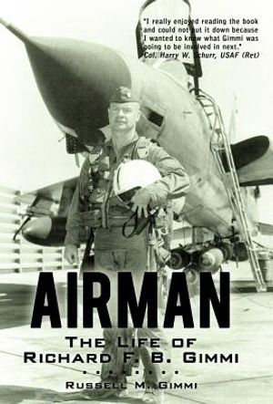 Airman: The Life of Richard F. B. Gimmi image number 0