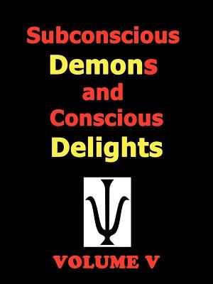Subconscious Demons and Conscious Delights image number 0