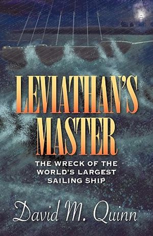 Leviathan's Master: The Wreck of the World's Largest Sailing Ship image number 0