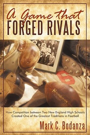 A Game That Forged Rivals: How Competition Between Two New England High Schools Created One of the Greatest Traditions in Football image number 0