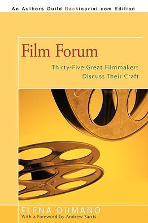 Film Forum: Thirty-Five Great Filmmakers Discuss Their Craft image number 0