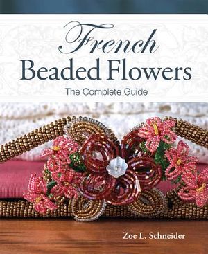 French Beaded Flowers - The Complete Guide image number 0