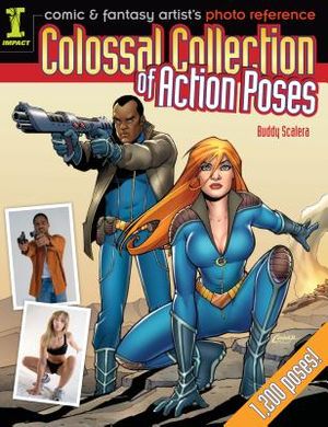 Comic & Fantasy Artist's Photo Reference: Colossal Collection of Action Poses image number 0