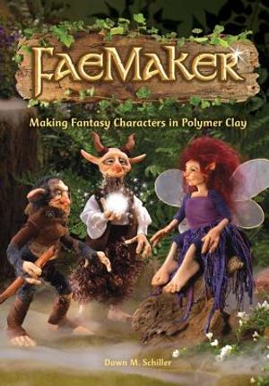 Faemaker: Making Fantasy Characters in Polymer Clay image number 0