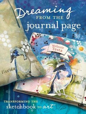 Dreaming from the Journal Page: Transforming the Sketchbook to Art image number 0