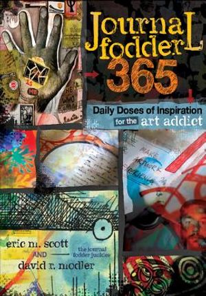 Journal Fodder 365: Daily Doses of Inspiration for the Art Addict image number 0