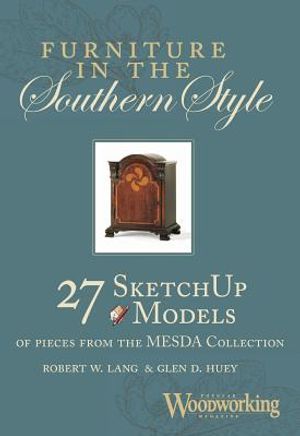 Furniture in the Southern Style: 27 Shop Drawings of Furniture from the Museum of Early Southern Decorative Arts image number 0