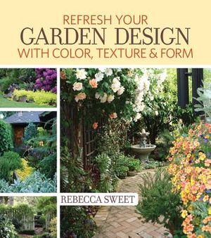 Refresh Your Garden Design with Color, Texture & Form image number 0