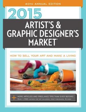 Artist's & Graphic Designer's Market: How to Sell Your Art and Make a Living image number 0