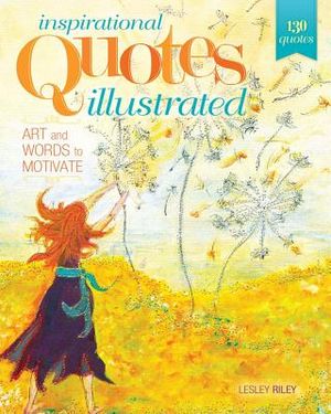 Inspirational Quotes Illustrated: Art and Words to Motivate image number 0