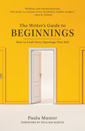 The Writer's Guide to Beginnings: How to Craft Story Openings That Sell image number 0