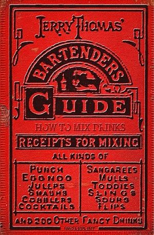 Jerry Thomas' Bartenders Guide: How To Mix Drinks 1862 Reprint: A Bon Vivant's Companion image number 0