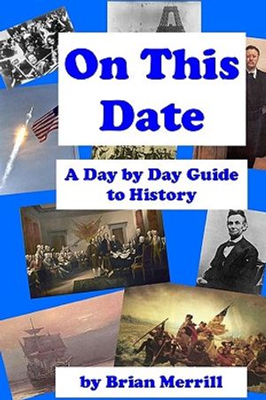 On This Date: A Day By Day Guide To History image number 0