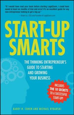 Start-Up Smarts: The Thinking Entrepreneur's Guide to Starting and Growing Your Business image number 0