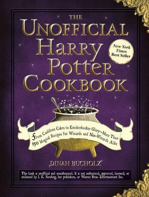 The Unofficial Harry Potter Cookbook: From Cauldron Cakes to Knickerbocker Glory--More Than 150 Magical Recipes for Wizards and Non-Wizards Alike image number 0