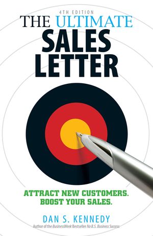 The Ultimate Sales Letter, 4th Edition: Attract New Customers. Boost Your Sales. image number 0