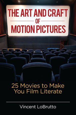 The Art and Craft of Motion Pictures: 25 Movies to Make You Film Literate image number 0