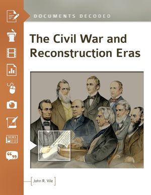 The Civil War and Reconstruction Eras: Documents Decoded image number 0