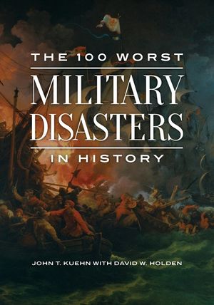 The 100 Worst Military Disasters in History image number 0