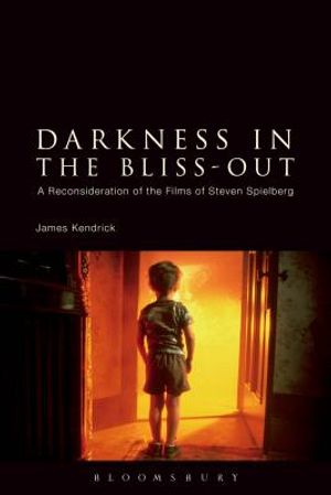 Darkness in the Bliss-Out: A Reconsideration of the Films of Steven Spielberg image number 0