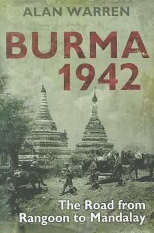 Burma 1942: The Road from Rangoon to Mandalay image number 0