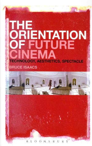 The Orientation of Future Cinema: Technology, Aesthetics, Spectacle image number 0