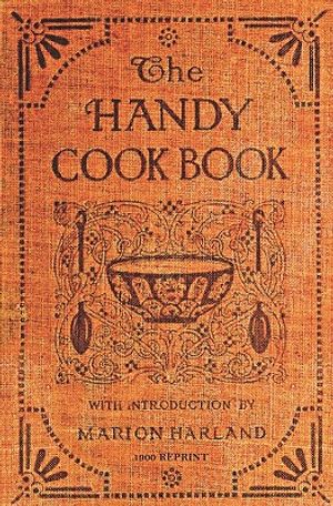 The Handy Cookbook - 1900 Reprint: With A Familiar Talk On Cookery image number 0