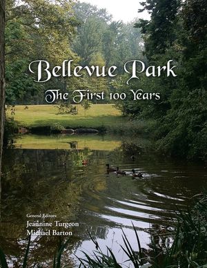 Bellevue Park the First 100 Years: An Anniversary History by Its Residents image number 0