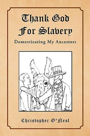 Thank God for Slavery image number 0
