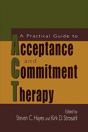 A Practical Guide to Acceptance and Commitment Therapy image number 0