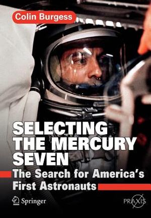 Selecting the Mercury Seven: The Search for America's First Astronauts image number 0
