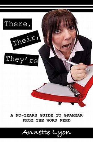 There, Their, They're: A No-Tears Guide to Grammar from the Word Nerd image number 0